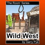 The Room - Wild West