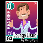 Bendie 30 - Lounge Lizard